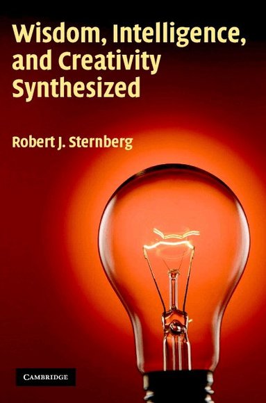 Robert J. Sternberg - Wisdom, Intelligence, and Creativity Synthesized, Häftad