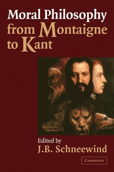 bokomslag Moral Philosophy from Montaigne to Kant