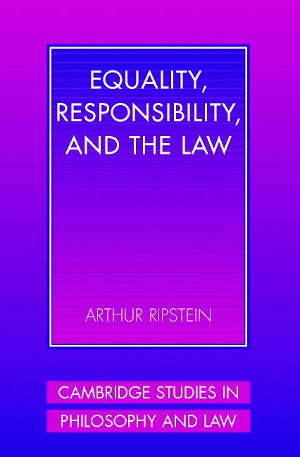 Equality, Responsibility, and the Law 1