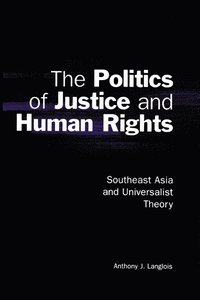 bokomslag The Politics of Justice and Human Rights