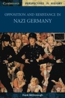 bokomslag Opposition and Resistance in Nazi Germany