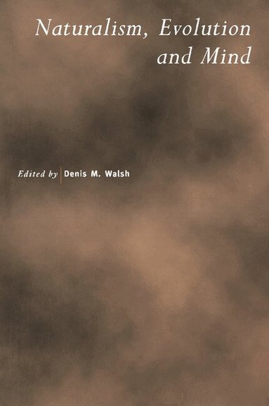 D. M. Walsh - Naturalism, Evolution and Mind, Häftad