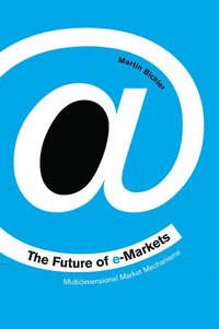 bokomslag The Future of e-Markets