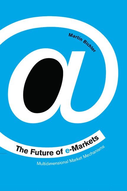 The Future of e-Markets 1