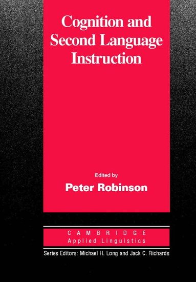 Peter Robinson - Cognition and Second Language Instruction, Häftad