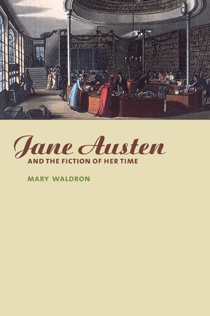 Jane Austen and the Fiction of her Time 1