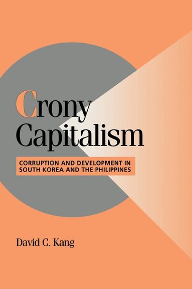 David C. Kang, Peter Lange, Robert H. Bates - Crony Capitalism, Häftad