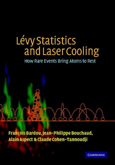 François Bardou, Jean-Philippe Bouchaud, Alain Aspect, Claude Cohen-Tannoudji - Lévy Statistics and Laser Cooling, Häftad