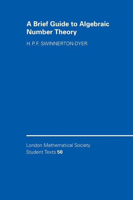 A Brief Guide to Algebraic Number Theory 1