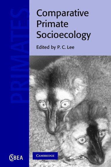 P. C. Lee - Comparative Primate Socioecology, Häftad