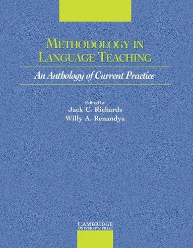 Jack C. Richards, Willy A. Renandya - Methodology in Language Teaching, Häftad