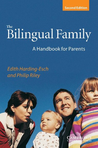 Edith Harding-Esch, Philip Riley - The Bilingual Family, Häftad