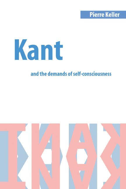 Kant and the Demands of Self-Consciousness 1
