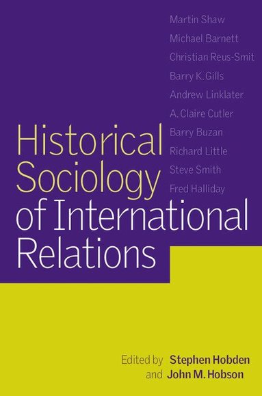 Stephen Hobden, John M. Hobson - Historical Sociology of International Relations, Häftad