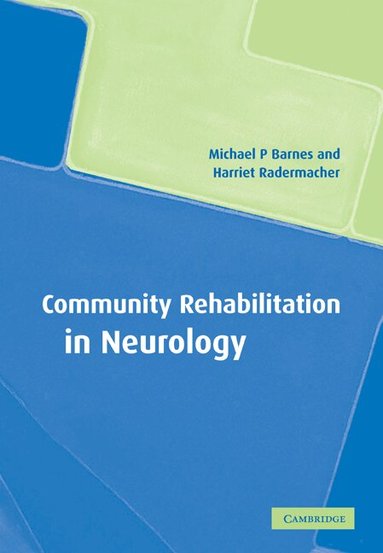 Michael P. Barnes, Harriet Radermacher - Community Rehabilitation in Neurology, Häftad
