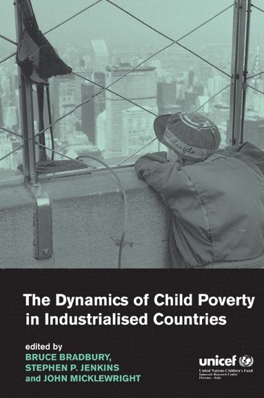 bokomslag The Dynamics of Child Poverty in Industrialised Countries