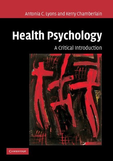 Antonia C. Lyons, Kerry Chamberlain - Health Psychology, Häftad