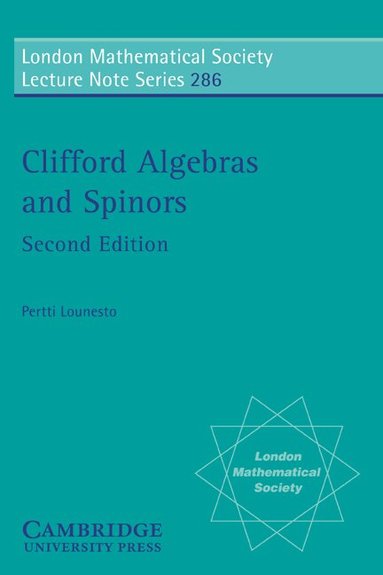 Pertti Lounesto, J. W. S. Cassels, N. J. Hitchin - Clifford Algebras and Spinors, Häftad
