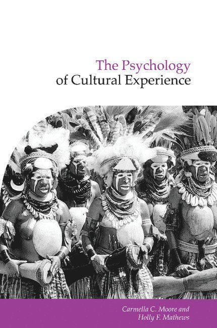 The Psychology of Cultural Experience 1