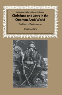 bokomslag Christians and Jews in the Ottoman Arab World