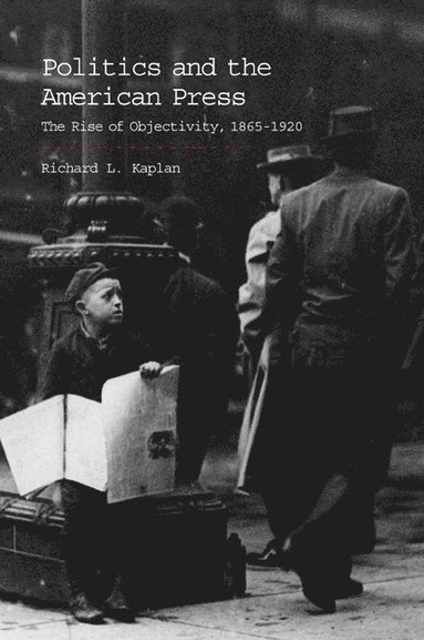 bokomslag Politics and the American Press