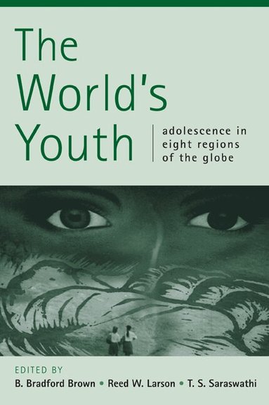 B. Bradford Brown, B. Bradford Brown, Reed W. Larson, T. S. Saraswathi - The World's Youth, Häftad