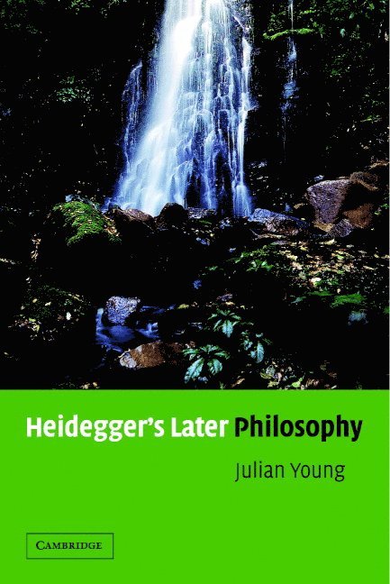 Julian Young, Julian (University of Auckland) Young - Heidegger's Later Philosophy, Häftad