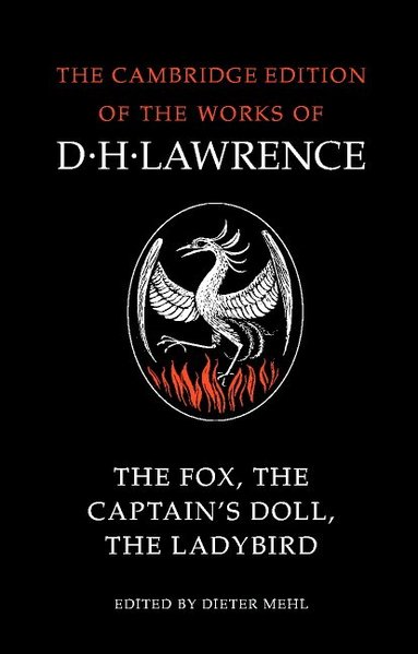 D. H. Lawrence, Dieter Mehl - The Fox, The Captain's Doll, The Ladybird, Häftad
