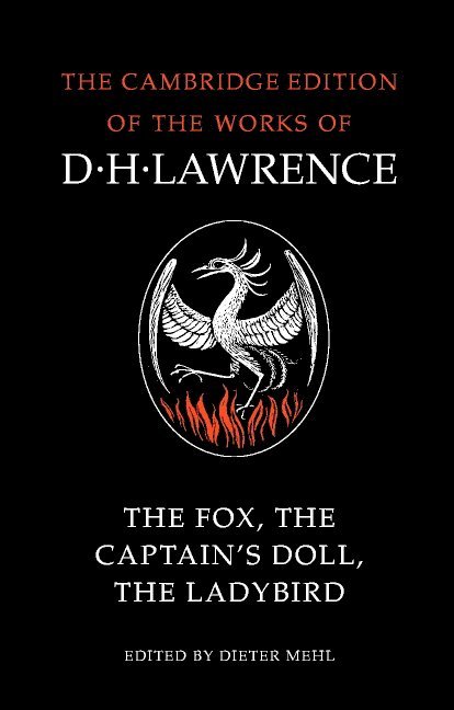 D. H. Lawrence, Dieter Mehl, James T. Boulton - The Fox, The Captain's Doll, The Ladybird, Häftad