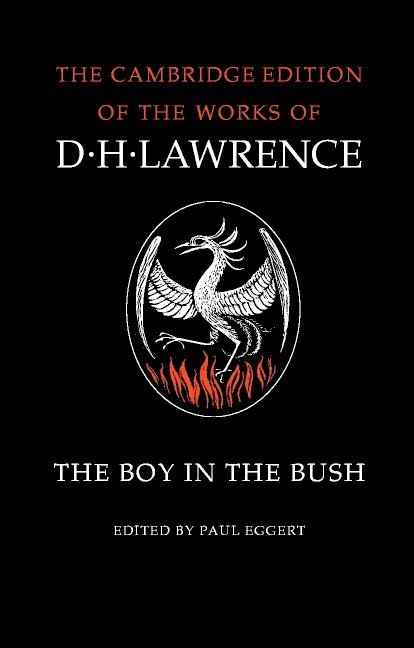 D. H. Lawrence, Sydney) Skinner, M. L. (University of New South Wales, Sydney) Eggert, Paul (University of New South Wales, James T. Boulton, M. H. Black - The Boy in the Bush, Häftad