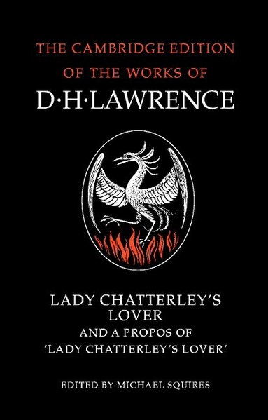 D. H. Lawrence, Michael Squires - Lady Chatterley's Lover and A Propos of 'Lady Chatterley's Lover', Häftad