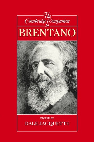 Dale Jacquette - The Cambridge Companion to Brentano, Häftad