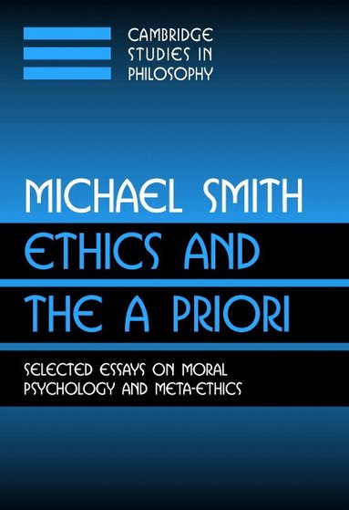 Michael Smith, Ernest Sosa, Jonathan Dancy - Ethics and the A Priori, Häftad