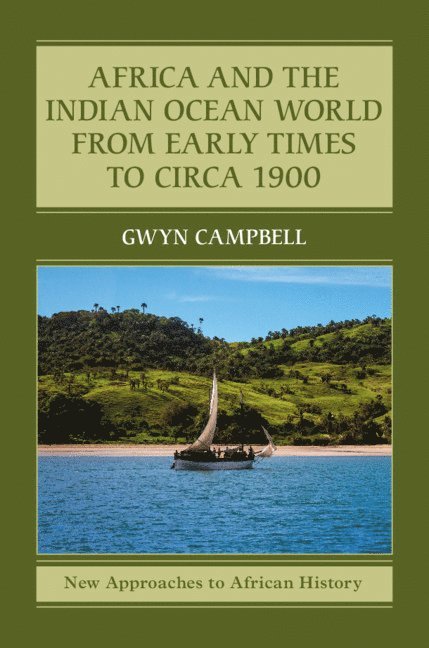 Africa and the Indian Ocean World from Early Times to Circa 1900 1