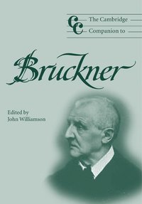 bokomslag The Cambridge Companion to Bruckner