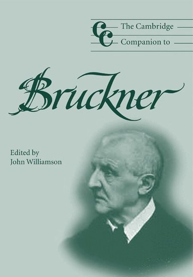 John Williamson - The Cambridge Companion to Bruckner, Häftad