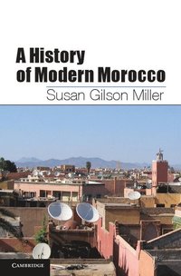 bokomslag A History of Modern Morocco