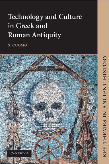 S. Cuomo - Technology and Culture in Greek and Roman Antiquity, Häftad