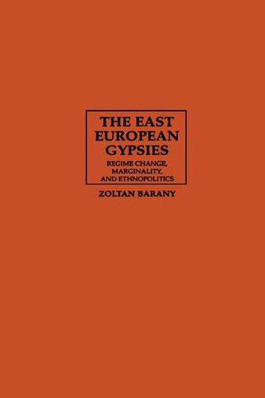 Zoltan Barany - The East European Gypsies, Häftad