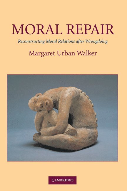 Wisconsin) Walker, Margaret Urban (Marquette University, Margaret Urban Walker - Moral Repair, Häftad
