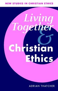 bokomslag Living Together and Christian Ethics