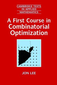 bokomslag A First Course in Combinatorial Optimization