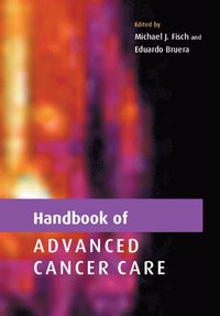 bokomslag Handbook of Advanced Cancer Care