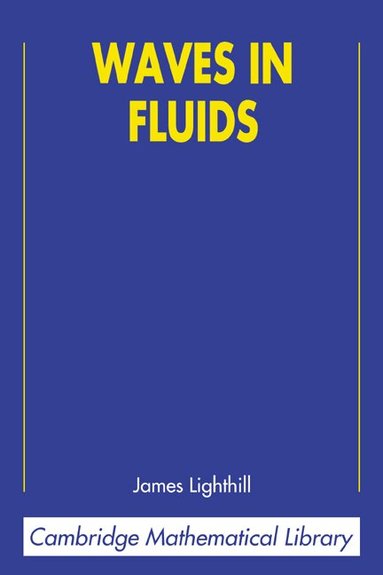 James Lighthill - Waves in Fluids, Häftad