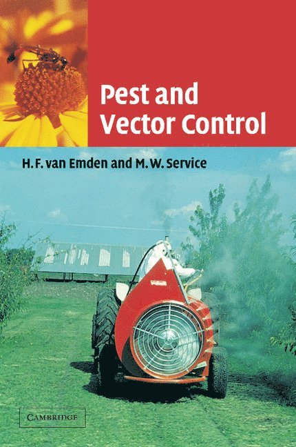 H. F. van Emden, M. W. Service, H. F. van (University of Reading) Emden, M. W. (Liverpool School of Tropical Medicine) Service, Helmut Van Emden, Michael Service, Helmut van Emden, H. F. Van Emden - Pest and Vector Control, Häftad