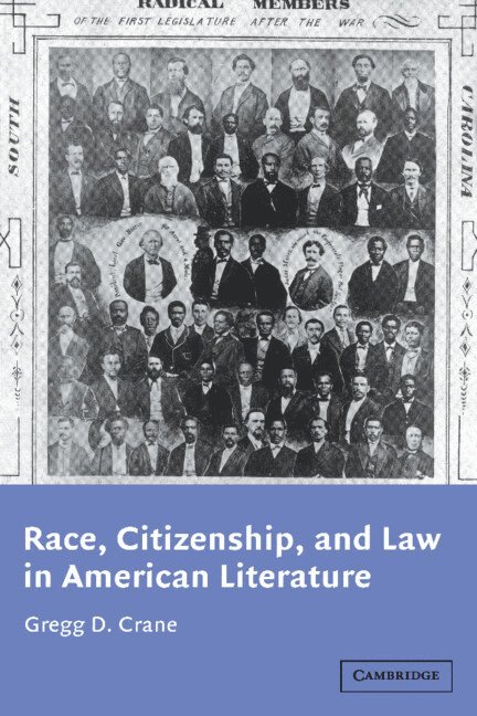 Race, Citizenship, and Law in American Literature 1