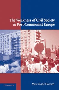 bokomslag The Weakness of Civil Society in Post-Communist Europe