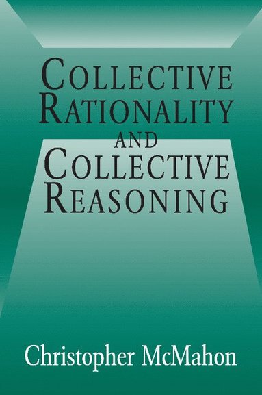 bokomslag Collective Rationality and Collective Reasoning