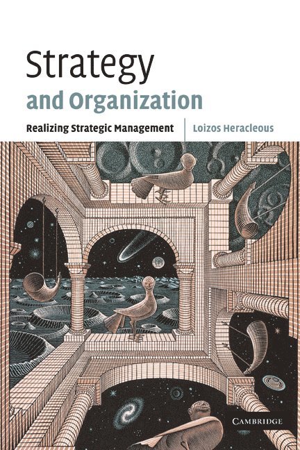 Loizos (National University of Singapore) Heracleous, Loizos Heracleous - Strategy and Organization, Häftad