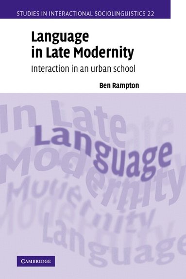Ben Rampton, Paul Drew, Marjorie Harness Goodwin - Language in Late Modernity, Häftad